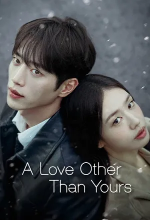 A Love Other Than Yours 2026 Season 01 Hindi - English Audio [EP – 07 Added]